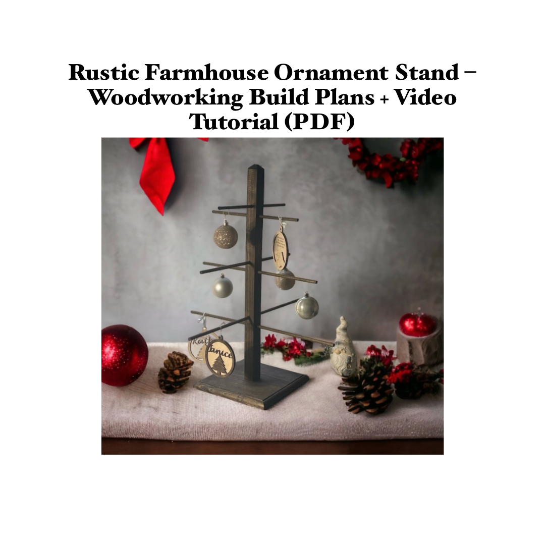 Rustic Christmas Ornament Stand Build Plans – Printable PDF & Video Tutorial