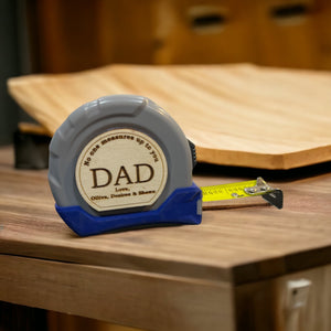 This is the best Father's day Gift. Fully Customizable Tape Measure that allows you to express your own  personal message to good ole dad or pops. 
